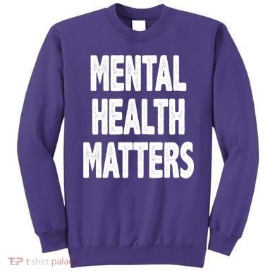 Mental Health Matters Awareness Sweatshirt