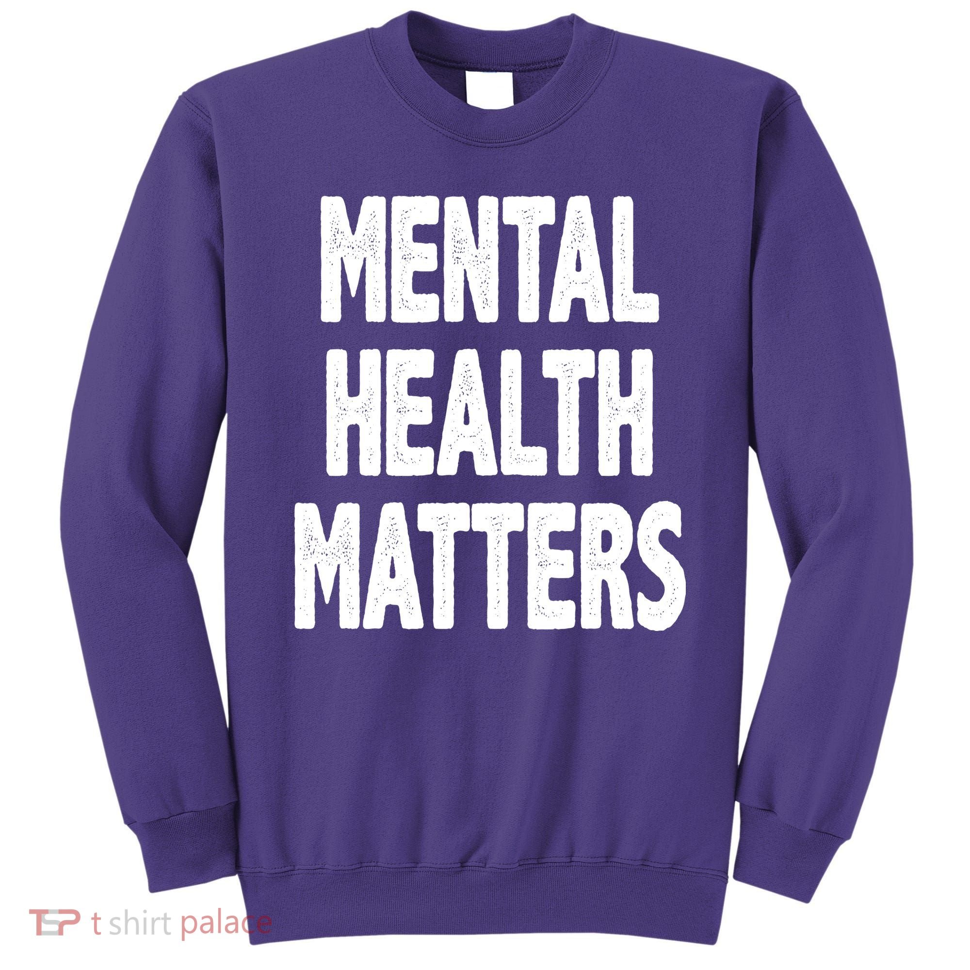 Mental Health Matters Awareness Sweatshirt