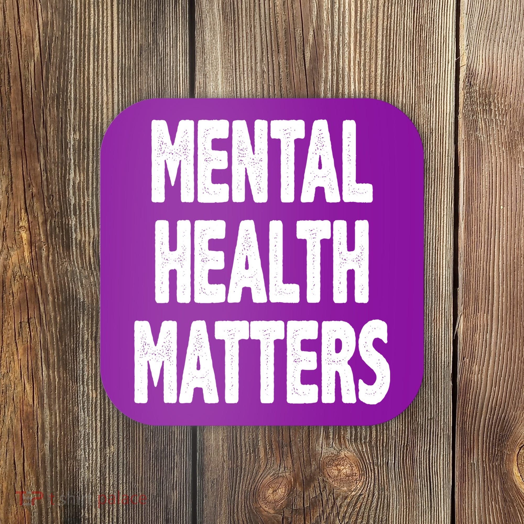Mental Health Matters Awareness Coaster