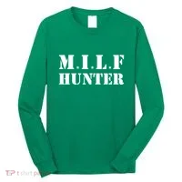 Milf Hunter Long Sleeve Shirt thumb 0