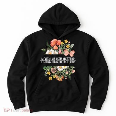 Mental Health Matters Be Kind Mental Awareness Kindness Gift Hoodie