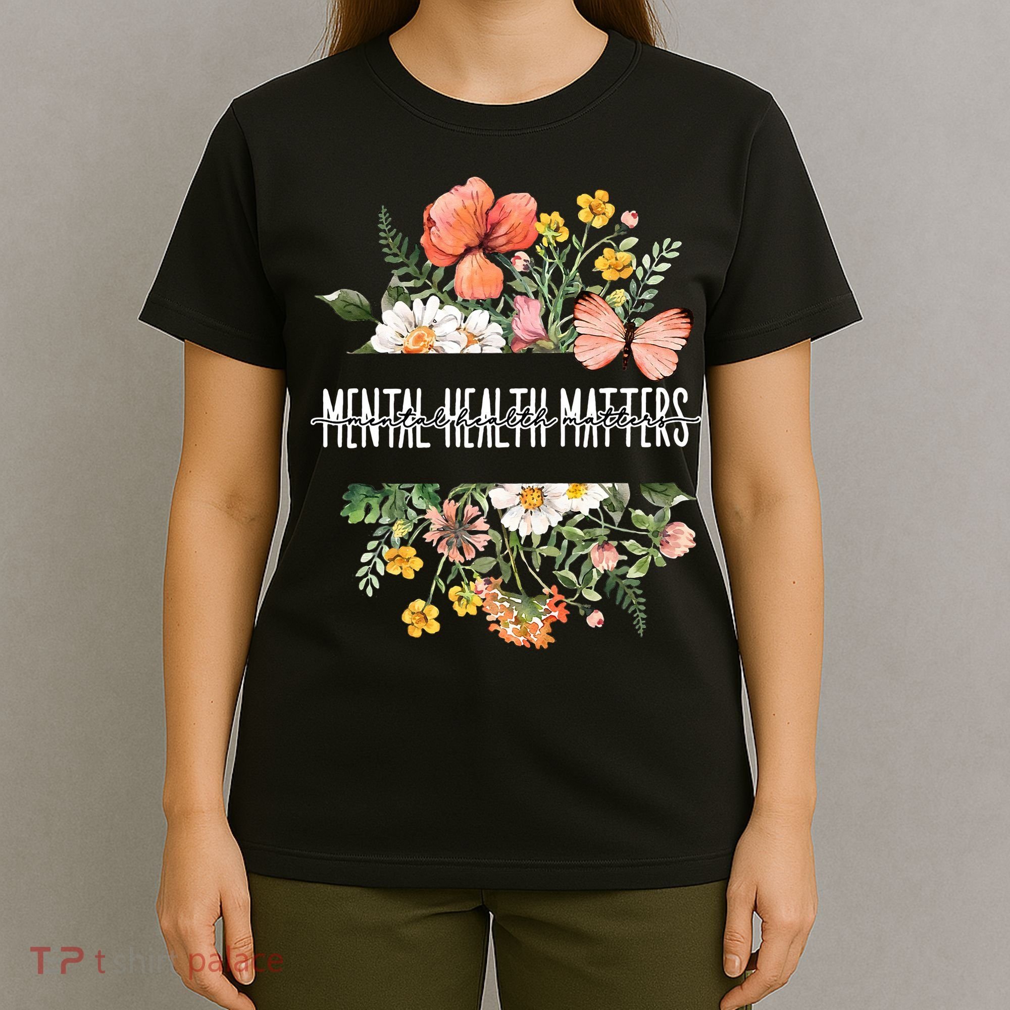 Mental Health Matters Be Kind Mental Awareness Kindness Gift T-Shirt