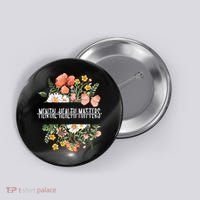 Mental Health Matters Be Kind Mental Awareness Kindness Gift Button thumb 0