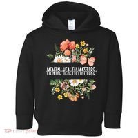 Mental Health Matters Be Kind Mental Awareness Kindness Gift Toddler Hoodie thumb 0