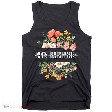 Mental Health Matters Be Kind Mental Awareness Kindness Gift Tank Top