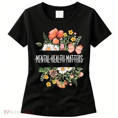 Mental Health Matters Be Kind Mental Awareness Kindness Gift Women's T-Shirt