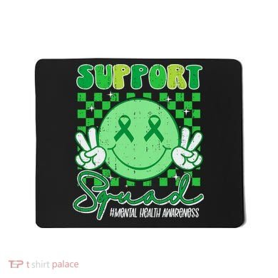 Mental Health Matters Awareness Support Squad Green Ribbon  Mousepad