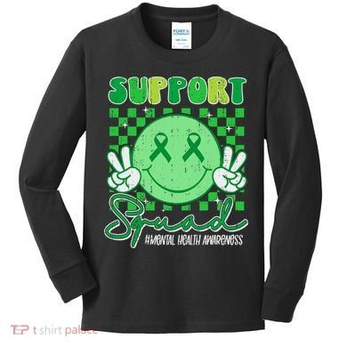 Mental Health Matters Awareness Support Squad Green Ribbon  Kids Long Sleeve Shirt