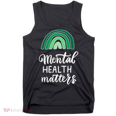 Mental Health Matters Awareness Month Rainbow Tank Top