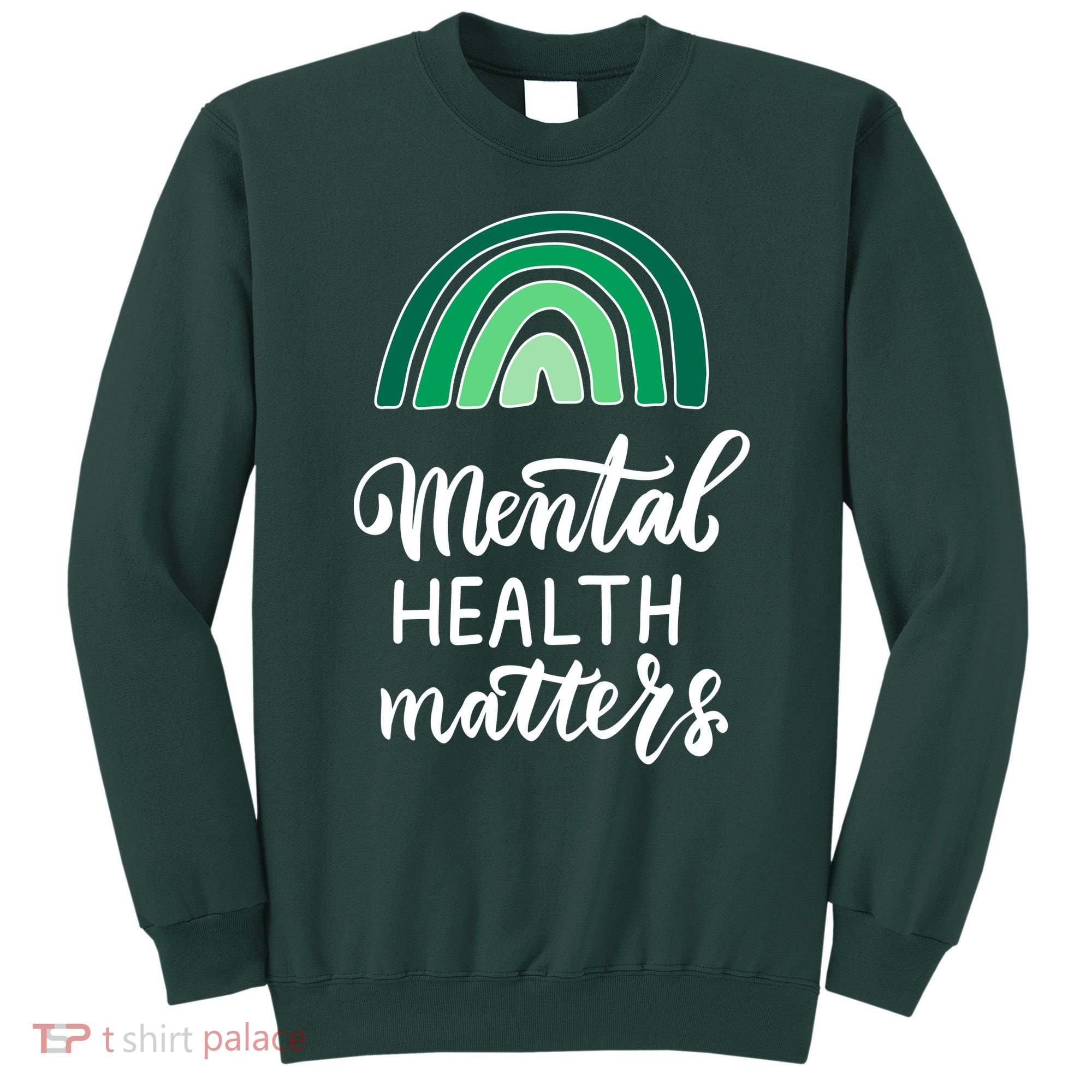 Mental Health Matters Awareness Month Rainbow Sweatshirt