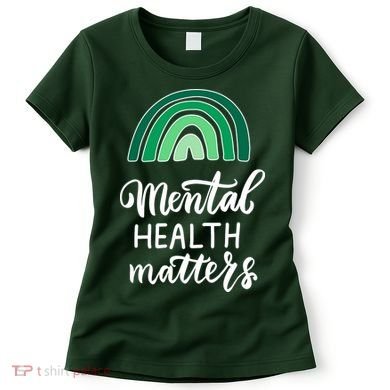 Mental Health Matters Awareness Month Rainbow Women's T-Shirt
