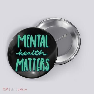 Mental Health Matters Awareness Month Button