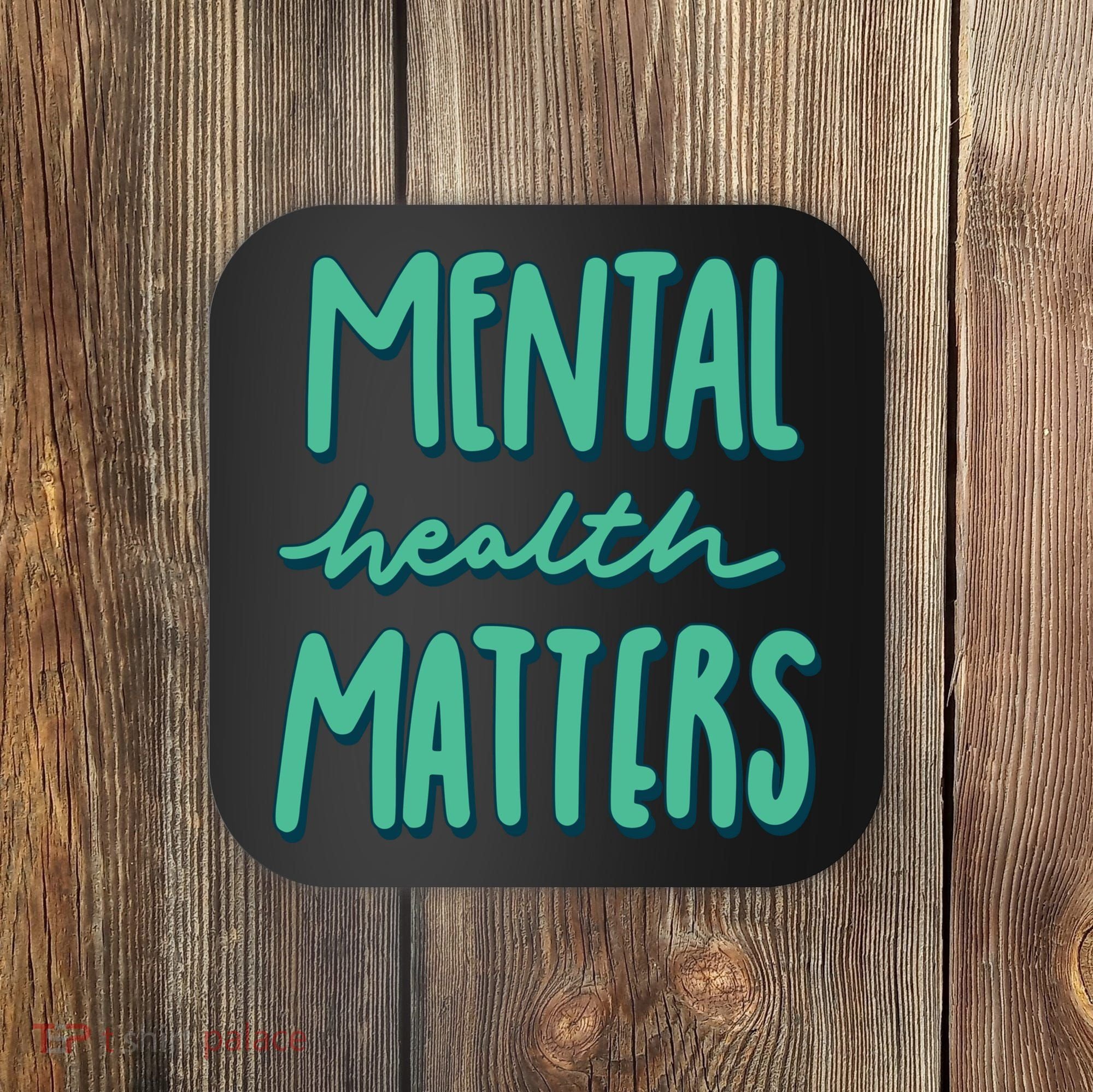 Mental Health Matters Awareness Month Coaster