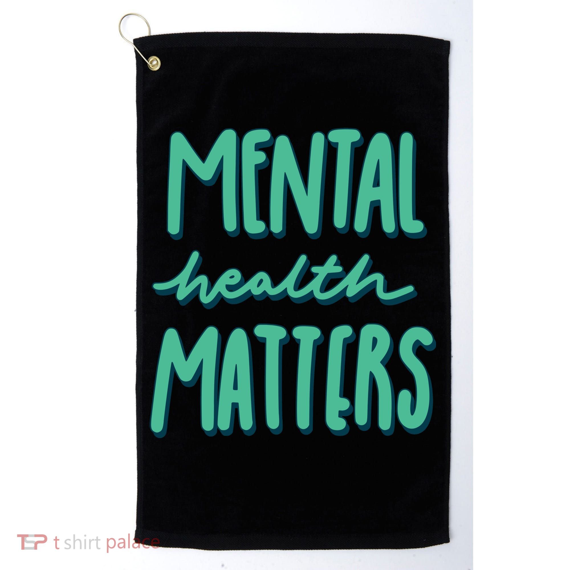 Mental Health Matters Awareness Month Golf Towel