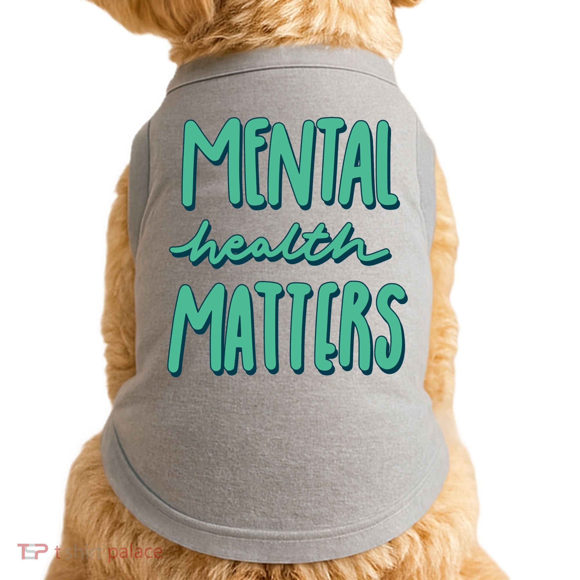 Mental Health Matters Awareness Month Doggie Tank