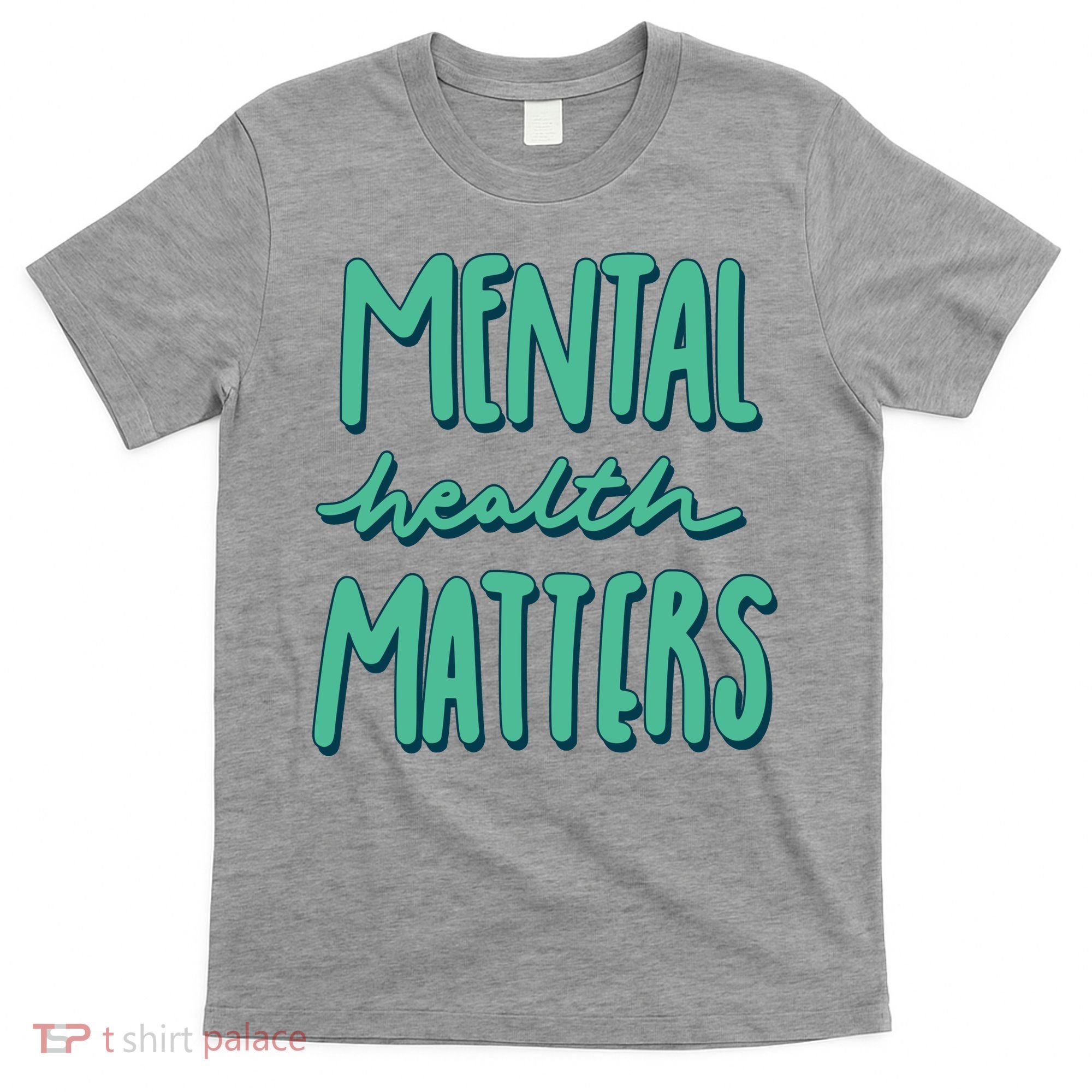 Mental Health Matters Awareness Month T-Shirt