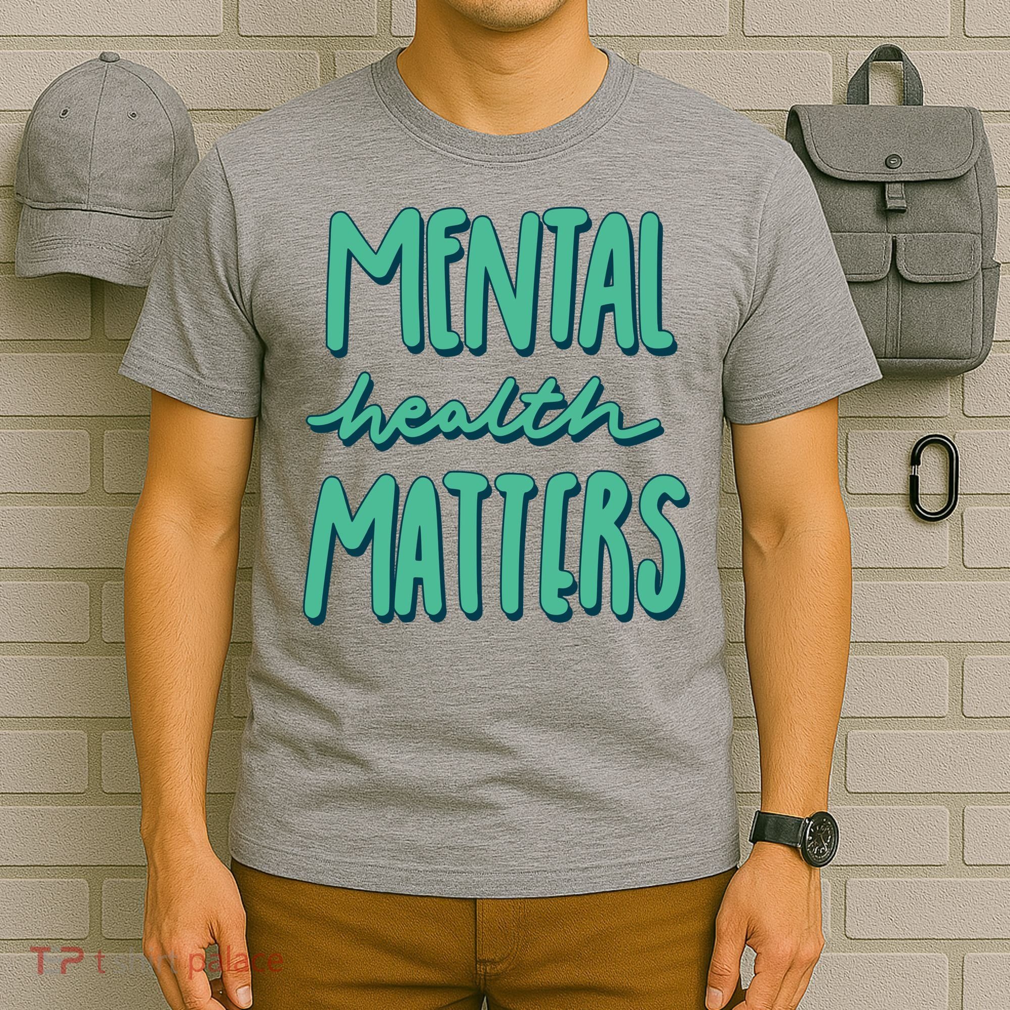 Mental Health Matters Awareness Month T-Shirt