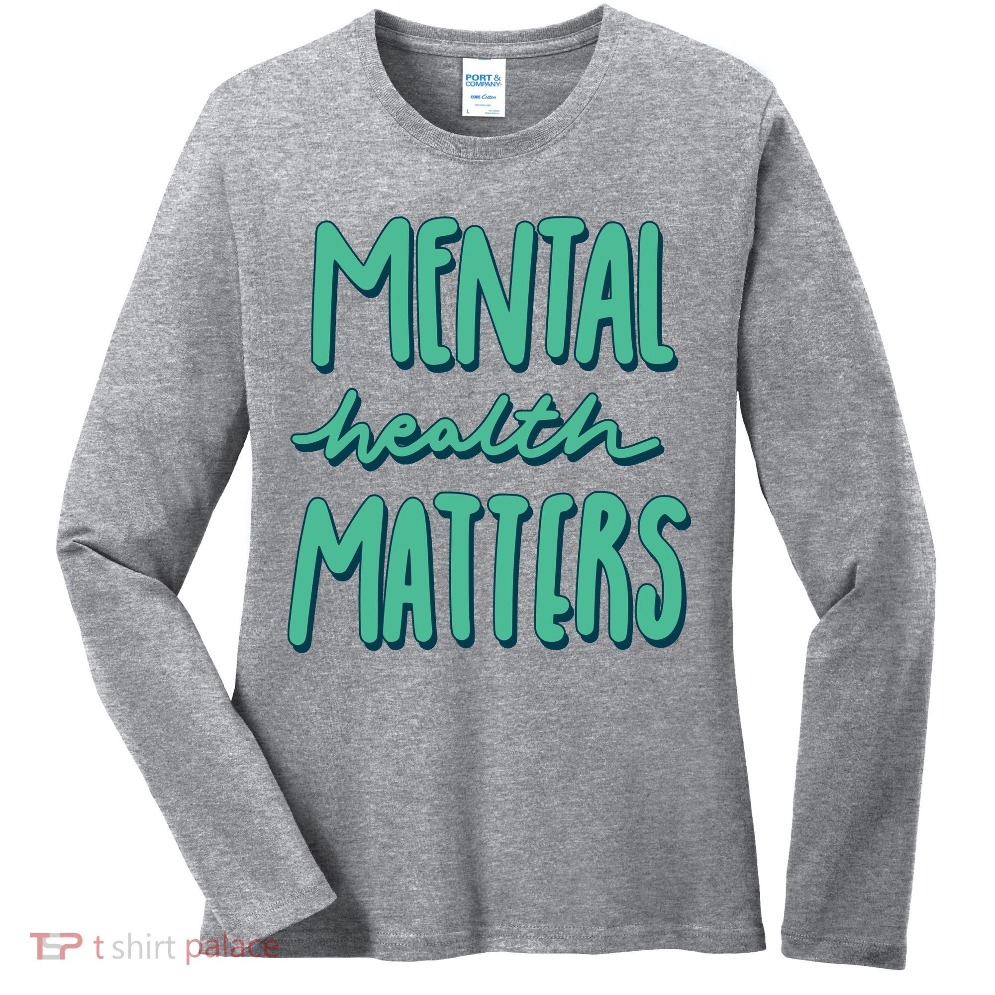 Mental Health Matters Awareness Month Women's Long Sleeve Shirt