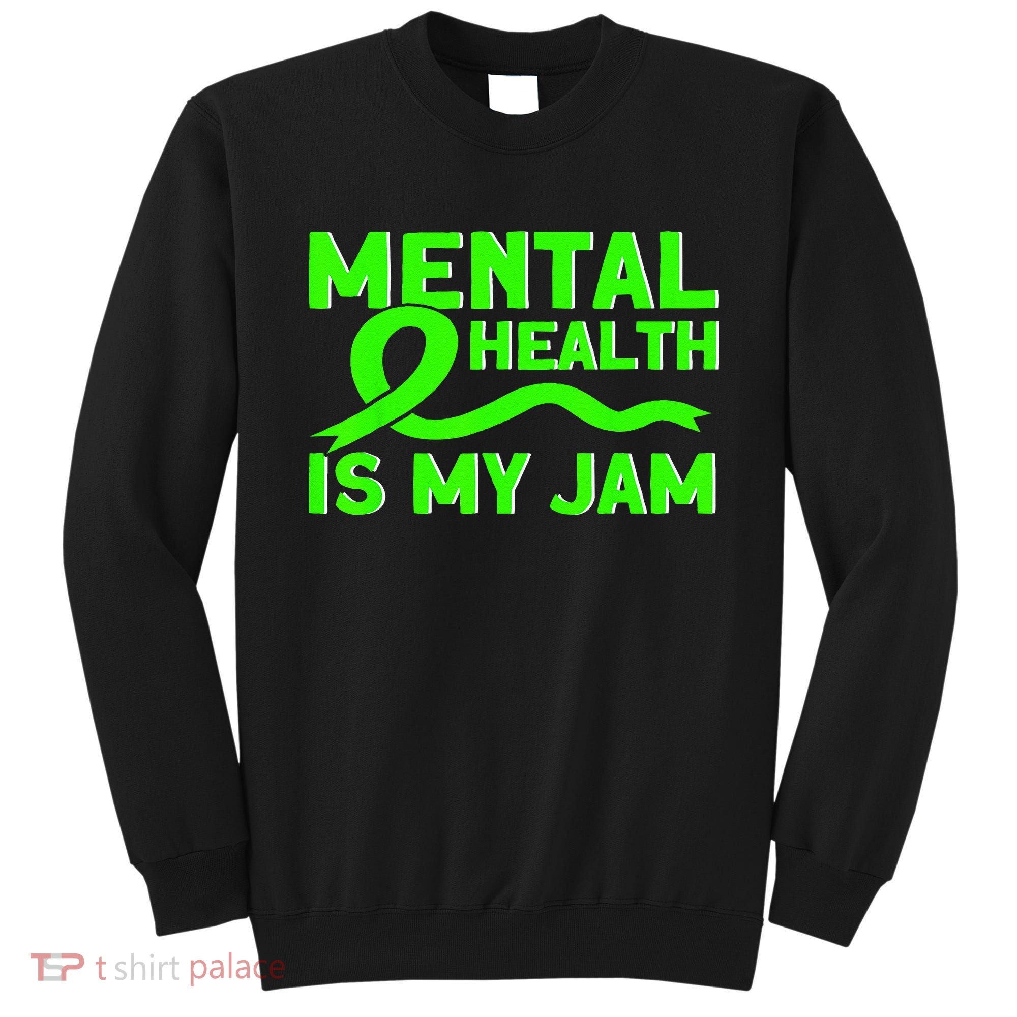 Mental Health My Jam Mental Health Awareness Sweatshirt