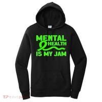 Mental Health My Jam Mental Health Awareness Women's Hoodie thumb 0
