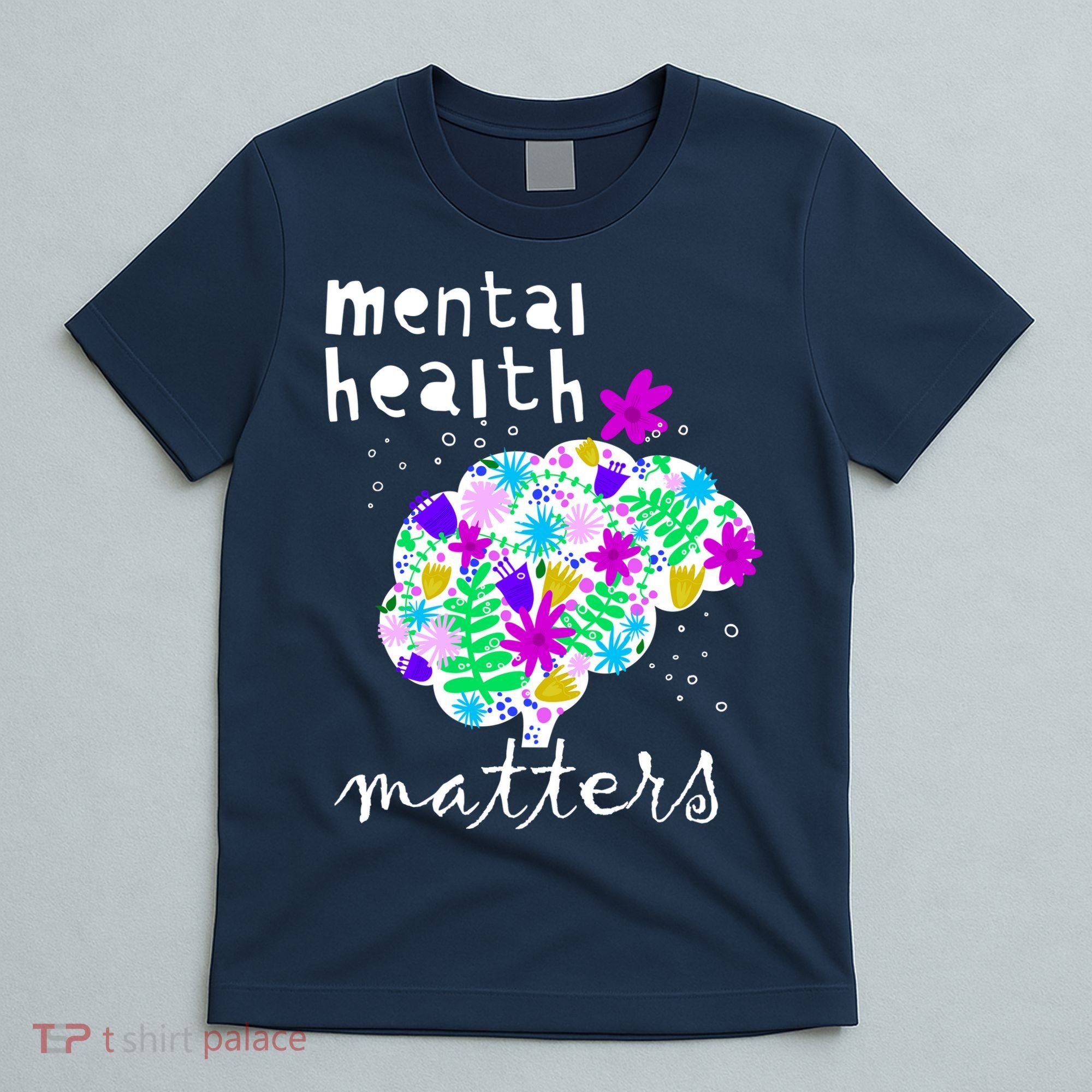 Mental Health Matters Flowers Brain Awareness Month T-Shirt