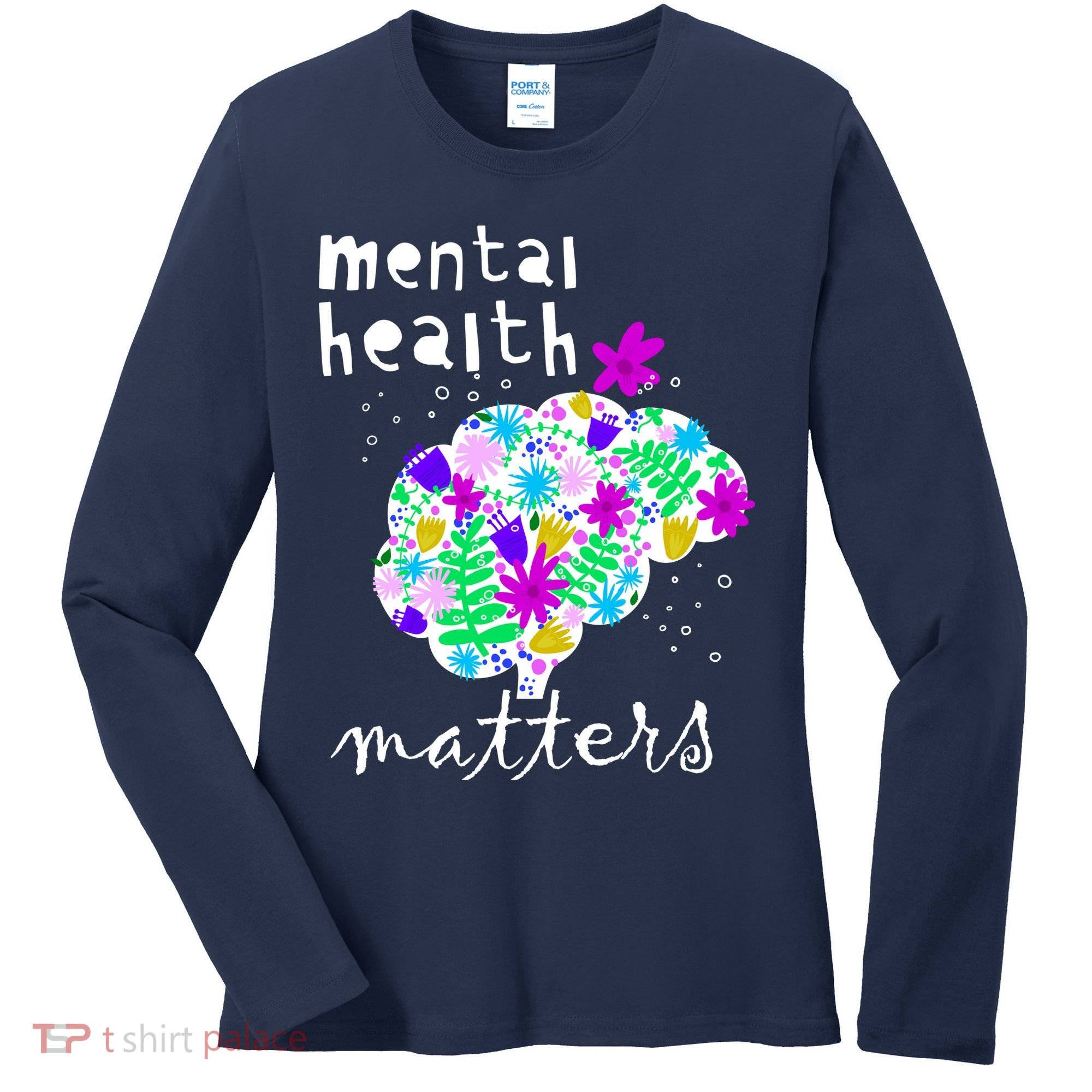Mental Health Matters Flowers Brain Awareness Month Women's Long Sleeve Shirt