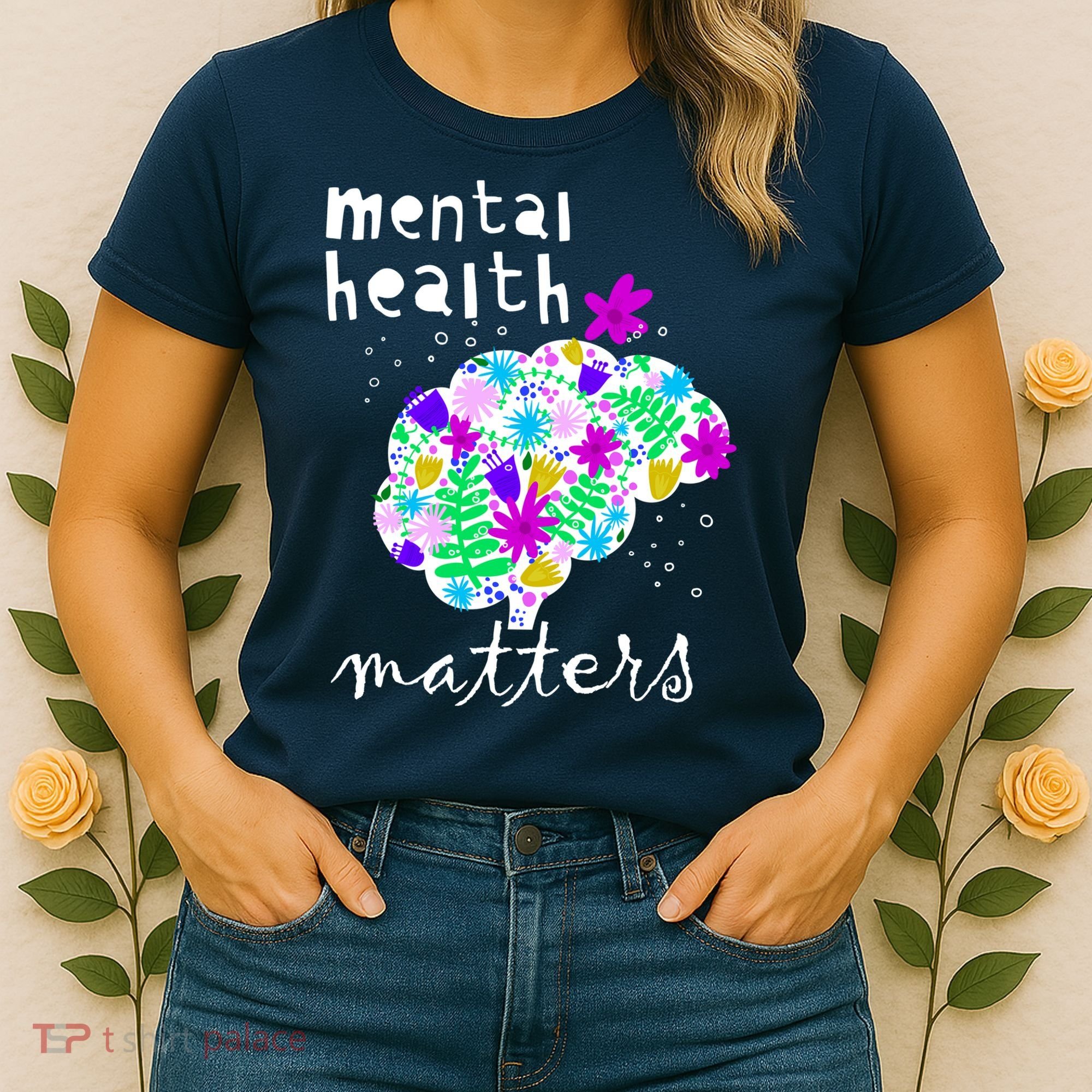 Mental Health Matters Flowers Brain Awareness Month Women's T-Shirt