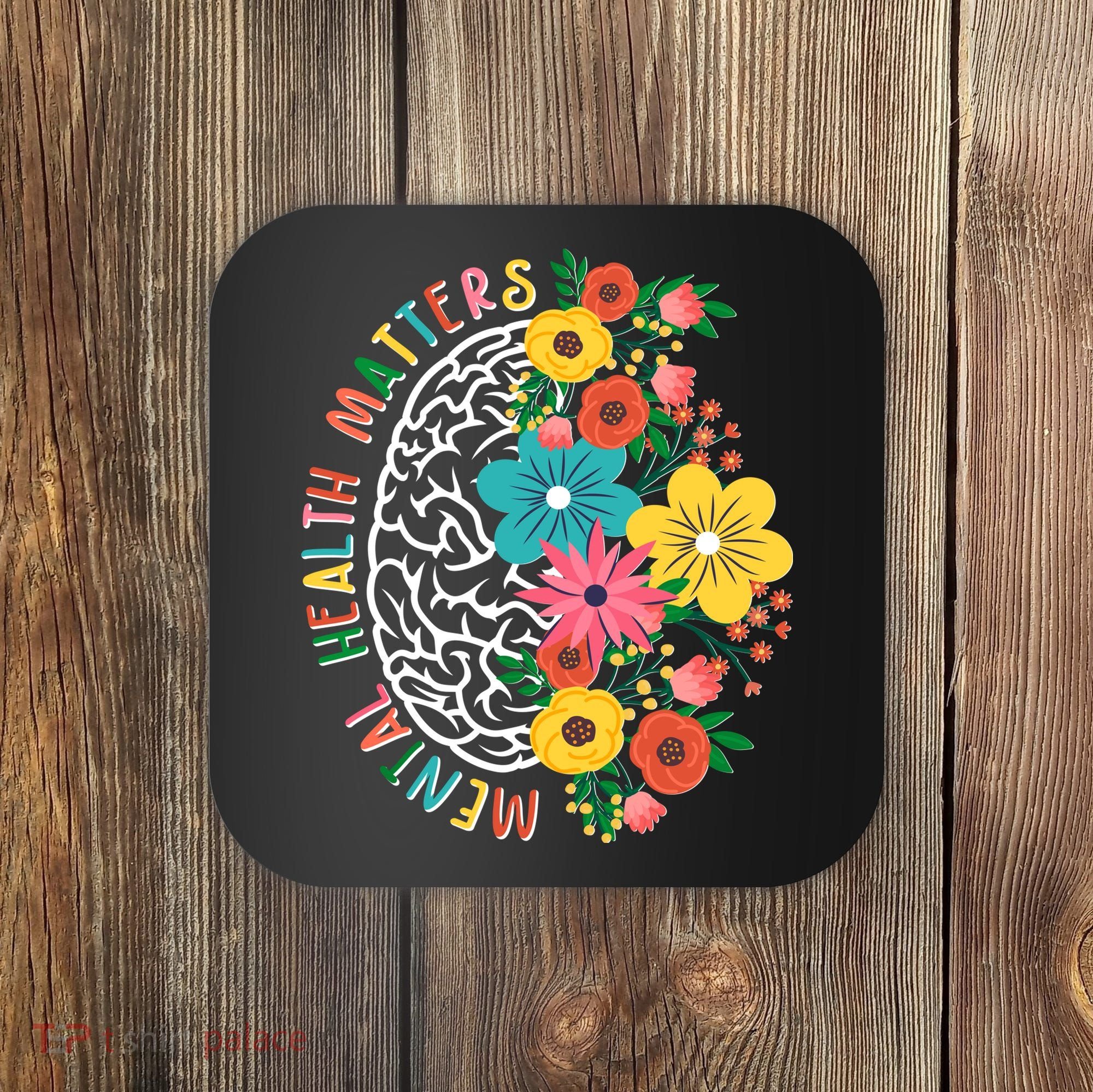 Mental Health Matters Flowering Mind Coaster