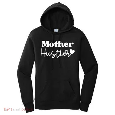 Mother Hustler Women's Hoodie