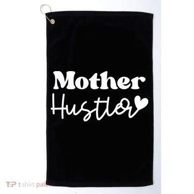 Mother Hustler Golf Towel