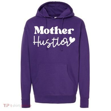 Mother Hustler Hoodie