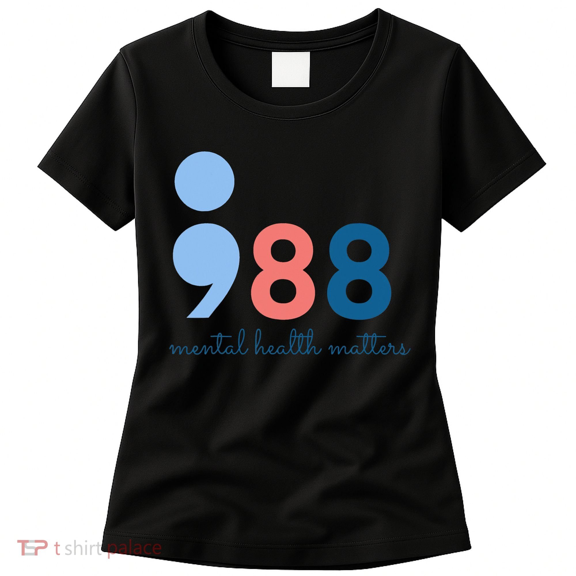 Mental Health Matters 988 Suicide Prevention Awareness Women's T-Shirt