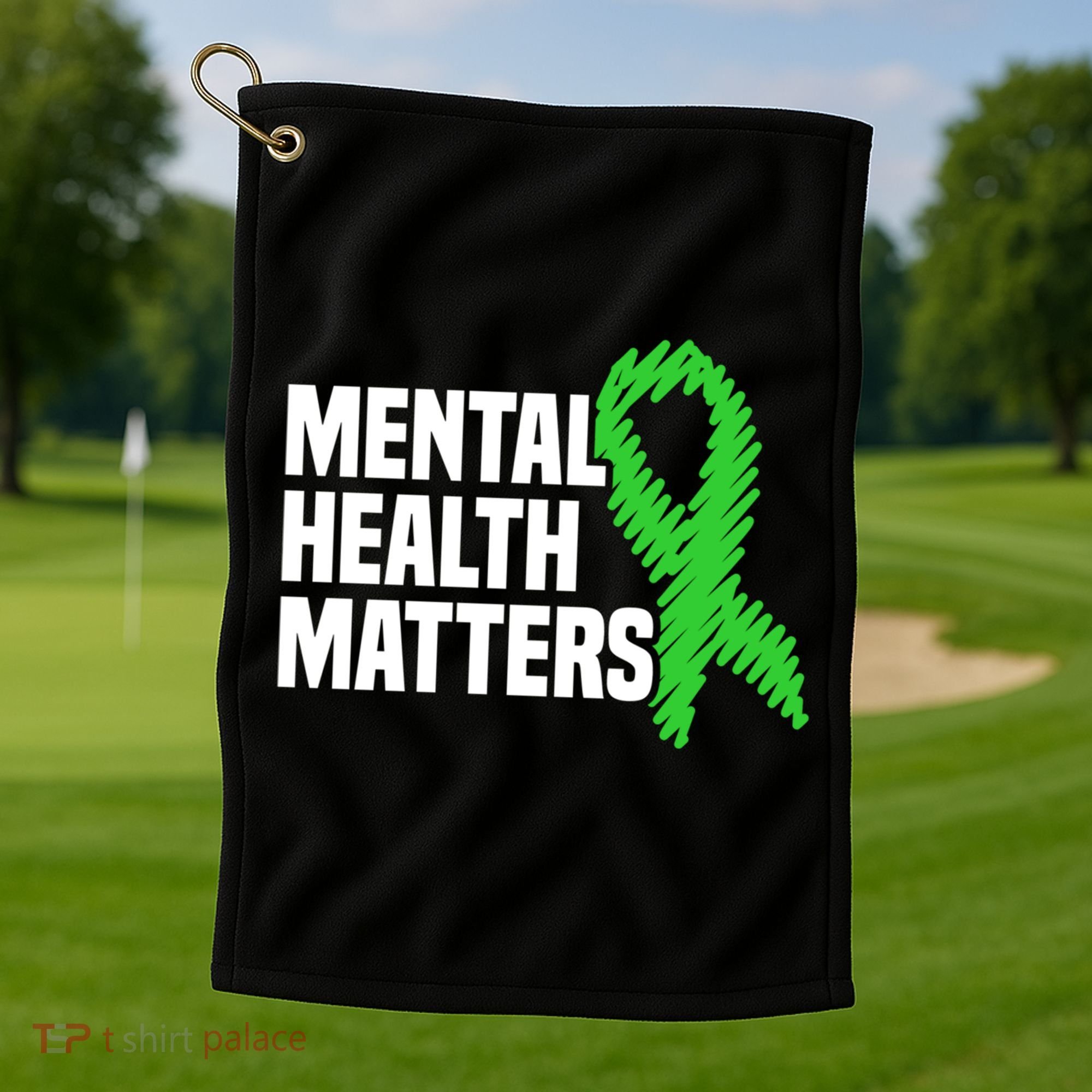 Mental Health Matters Green Ribbon Tal Health Awareness Great Gift Golf Towel