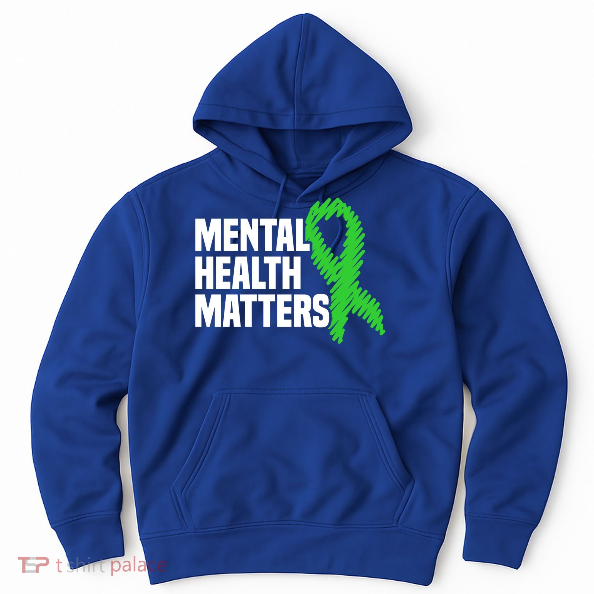 Mental Health Matters Green Ribbon Tal Health Awareness Great Gift Hoodie