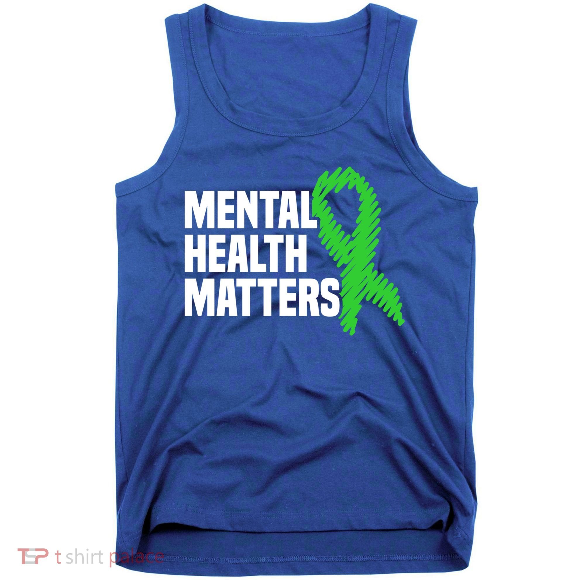 Mental Health Matters Green Ribbon Tal Health Awareness Great Gift Tank Top