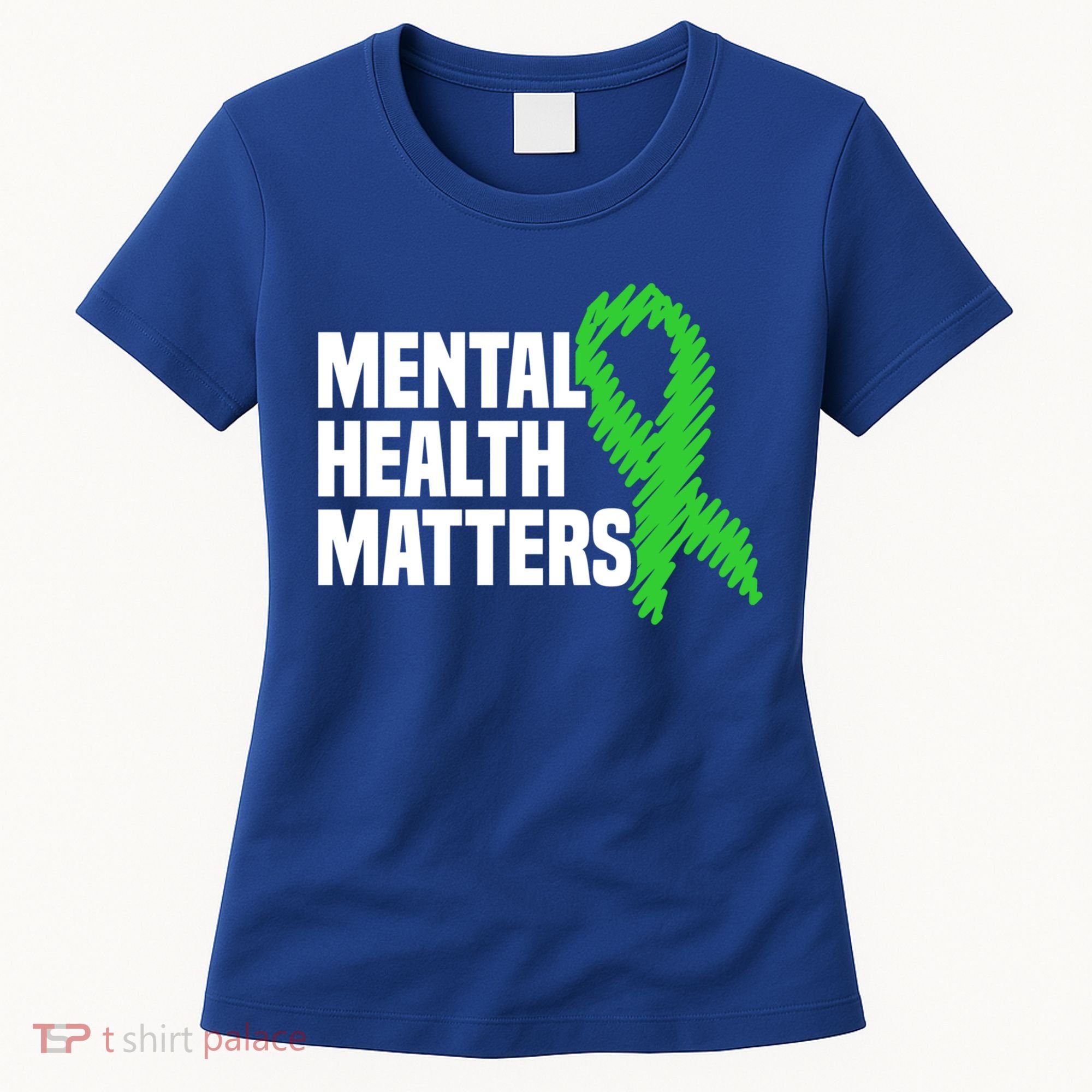 Mental Health Matters Green Ribbon Tal Health Awareness Great Gift Women's T-Shirt