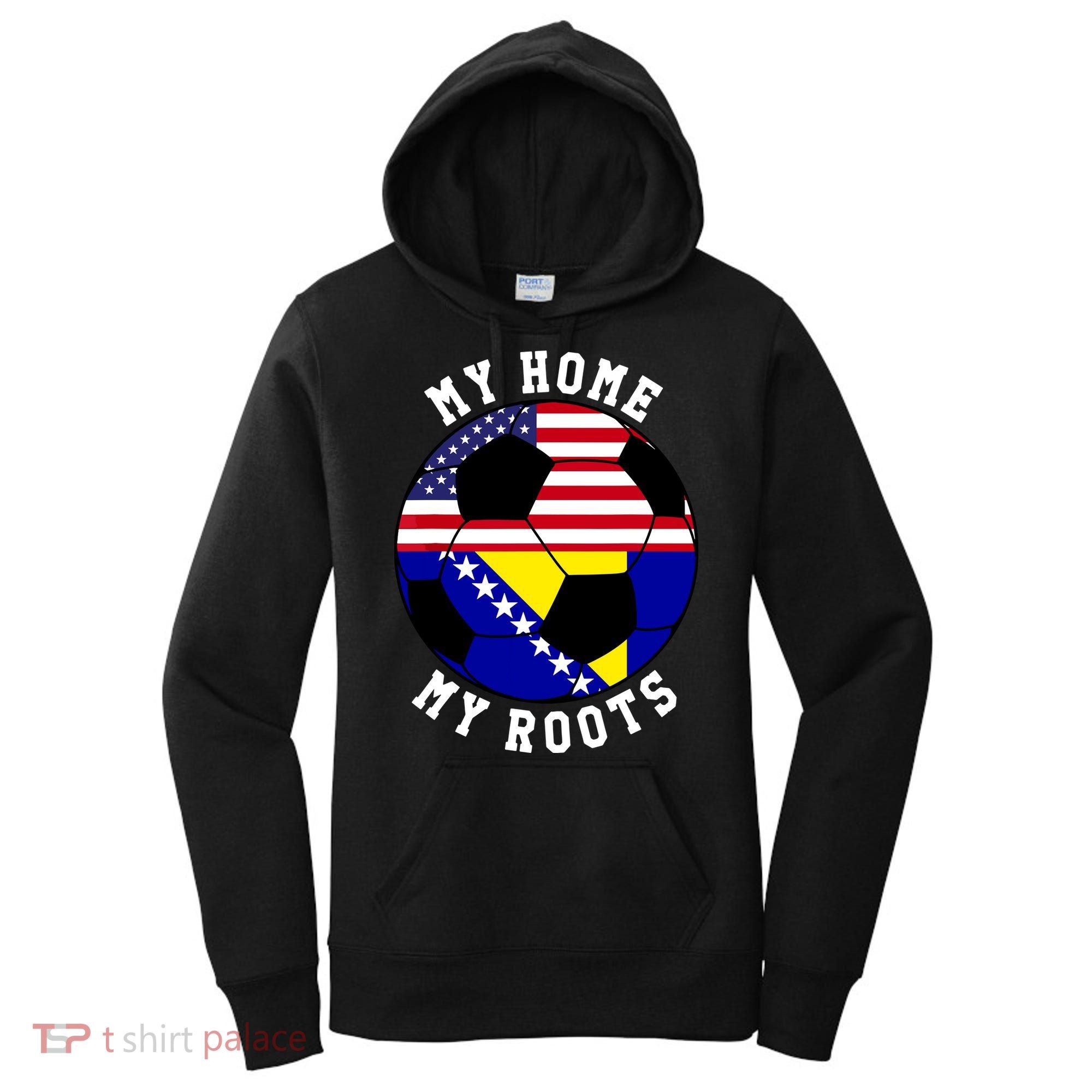 My Home My Roots Bosnia Flag Soccer Women's Hoodie