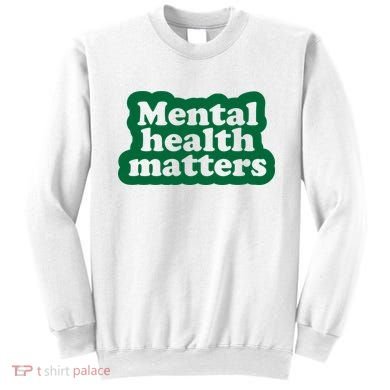 Mental Health Matters Awareness Sweatshirt