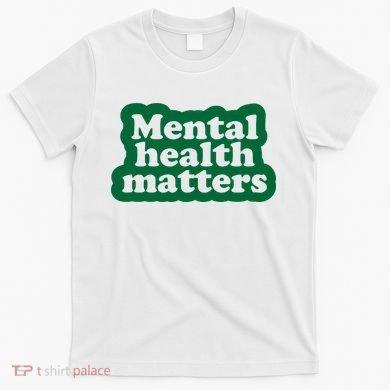 Mental Health Matters Awareness T-Shirt