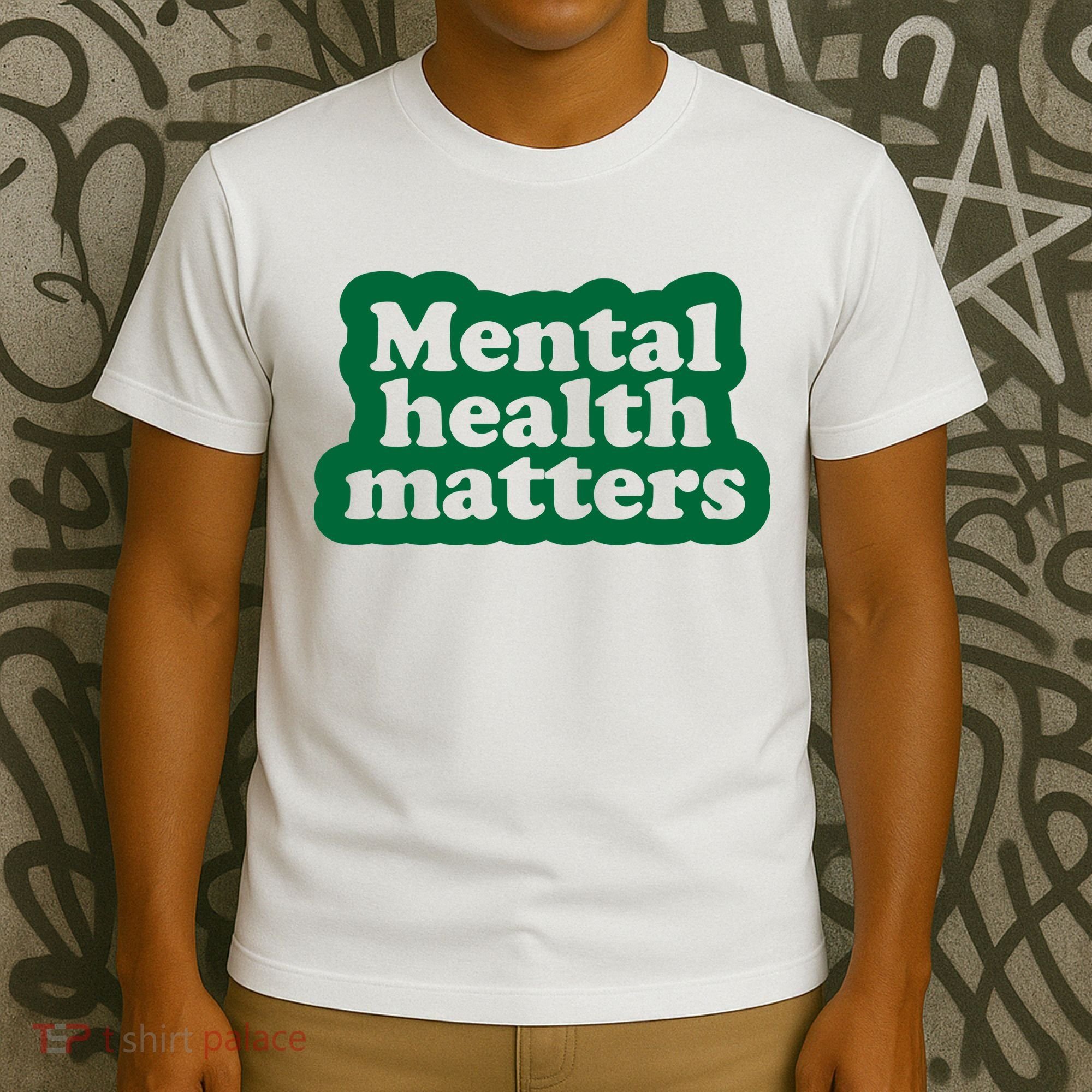 Mental Health Matters Awareness T-Shirt