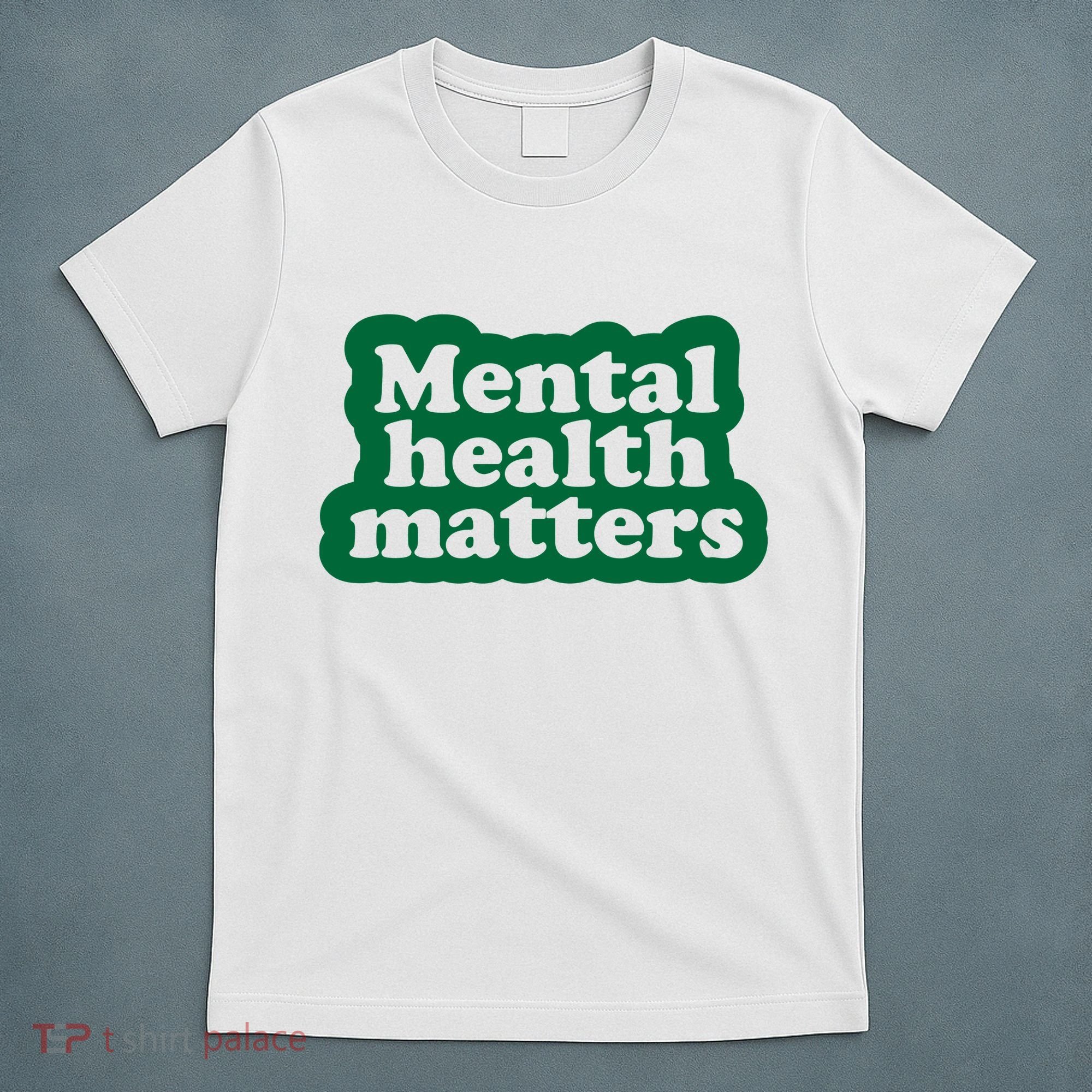 Mental Health Matters Awareness T-Shirt