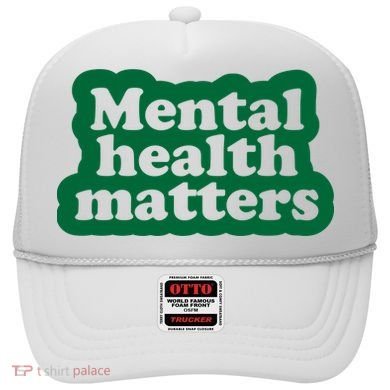 Mental Health Matters Awareness Hat