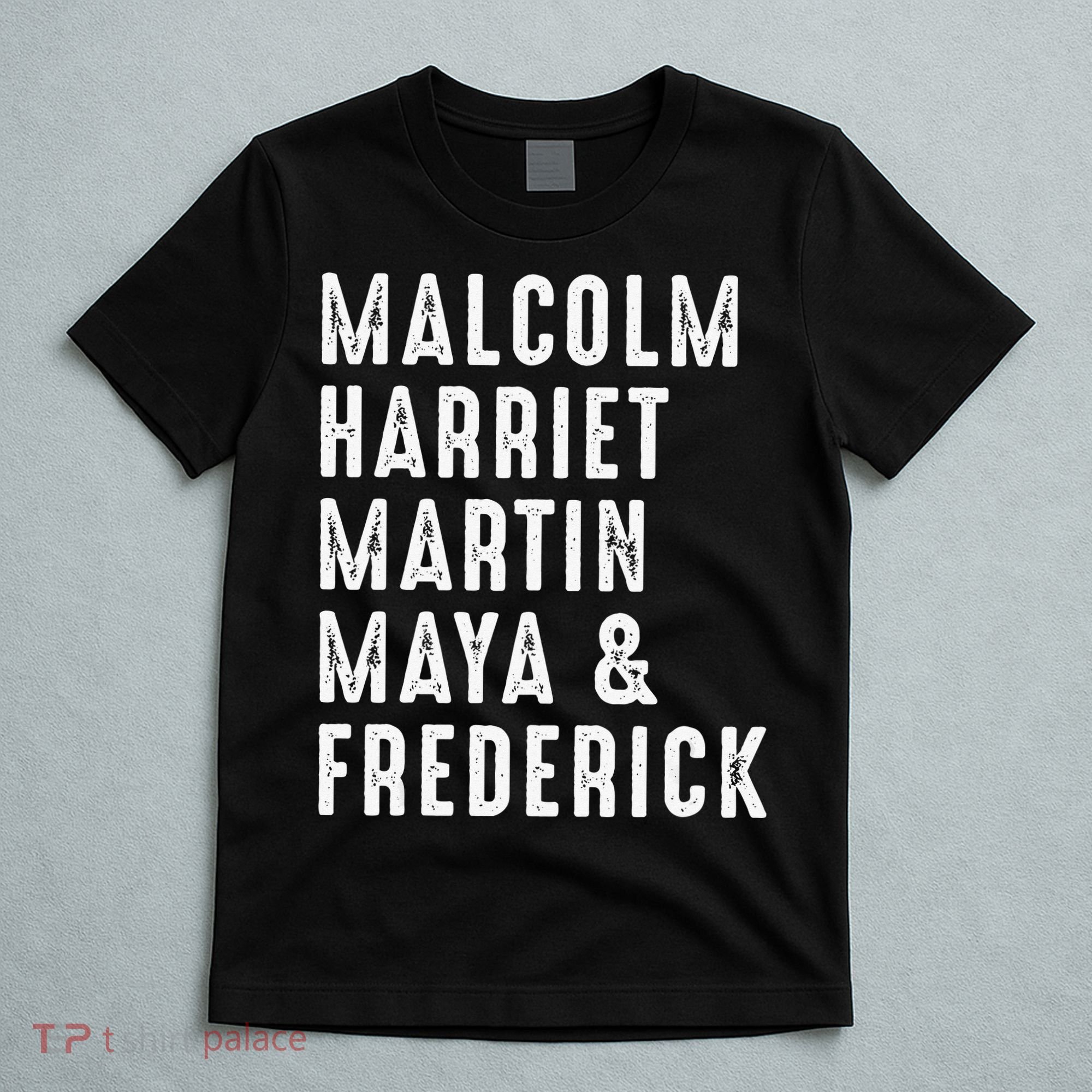 Malcolm Harriet Martin Maya Frederick Black Leaders T-Shirt