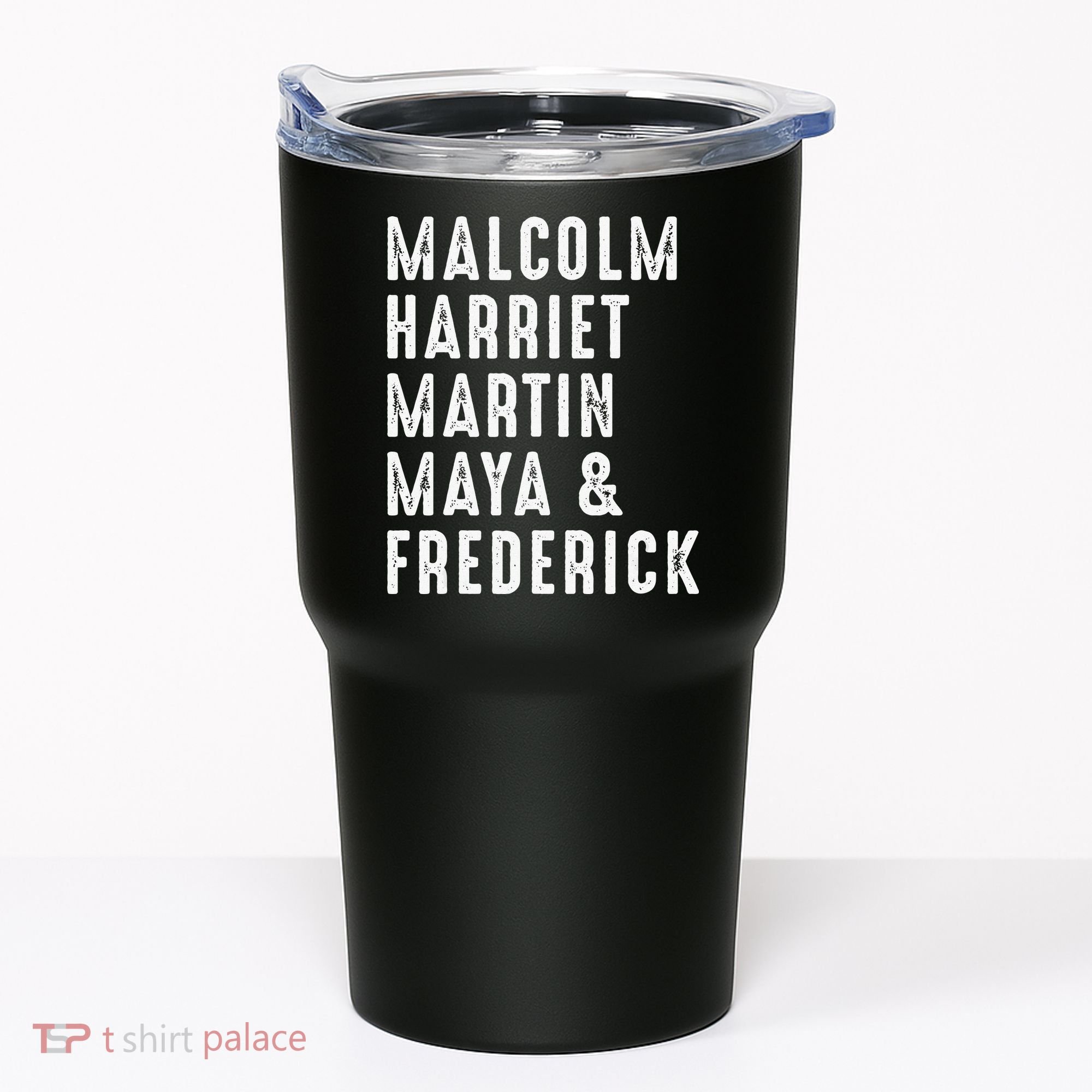 Malcolm Harriet Martin Maya Frederick Black Leaders Tumbler