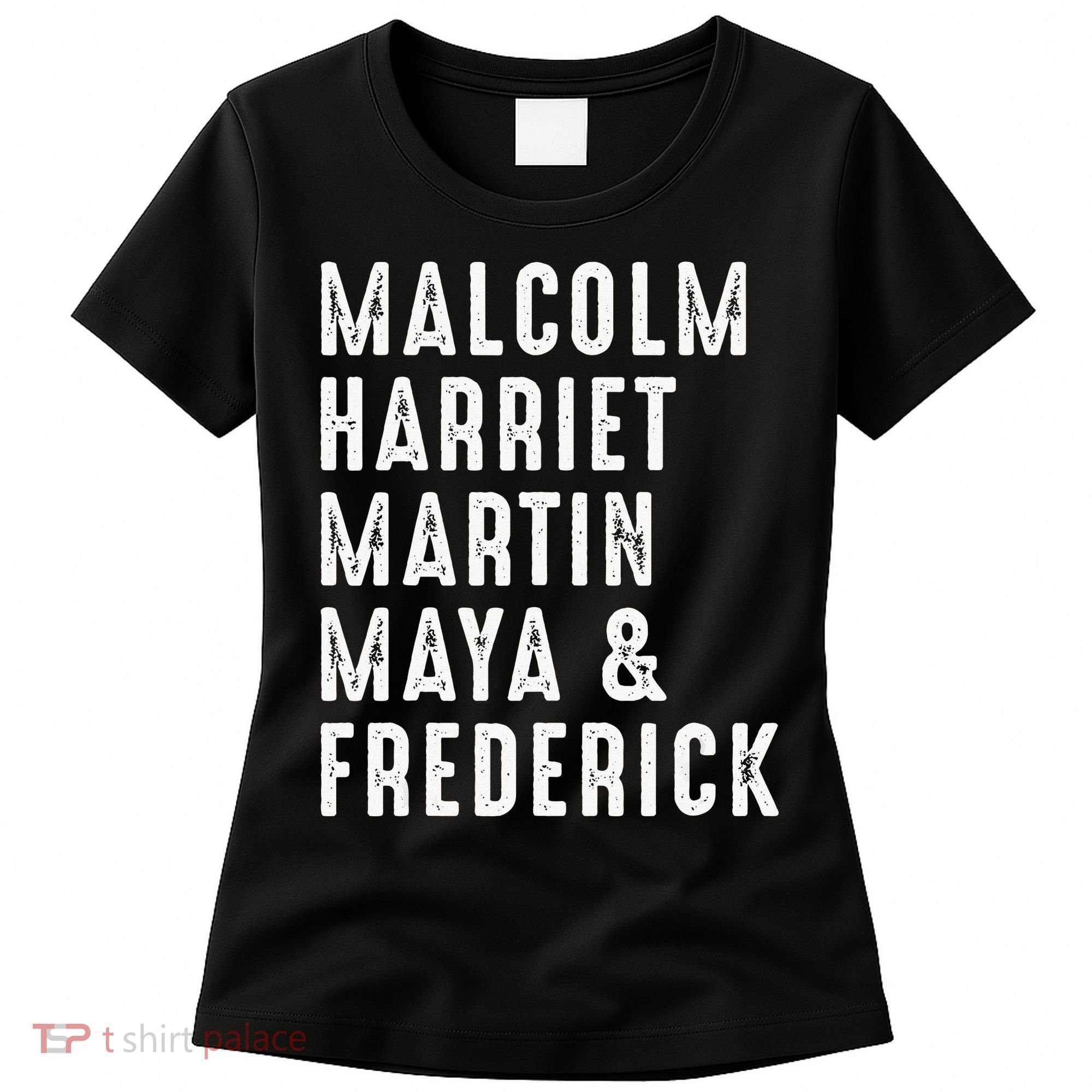 Malcolm Harriet Martin Maya Frederick Black Leaders Women's T-Shirt