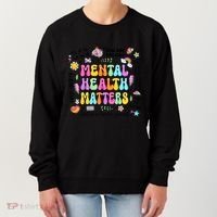 Mental Health Matters Quote Women's Sweatshirt thumb 0