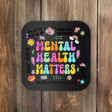Mental Health Matters Quote Coaster