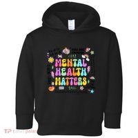 Mental Health Matters Quote Toddler Hoodie thumb 0