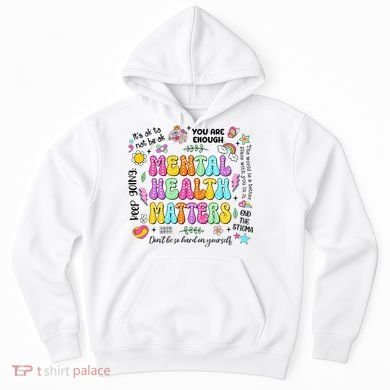 Mental Health Matters Quote Hoodie