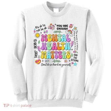 Mental Health Matters Quote Sweatshirt